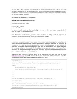 del tipo .html o .htm se tratará probablemente de una página estática, pero cuidado, aquí nada 
es seguro. Es efecto, los ser