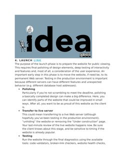 4. LAUNCH LINK (http://www.smashingmagazine.com/2011/06/following-a-web-design-process/#4-launch)
The purpose of the launch p