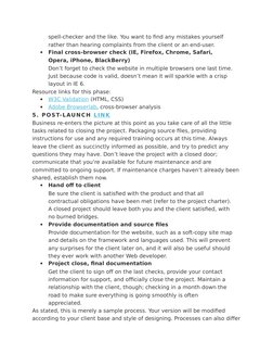 spell-checker and the like. You want to find any mistakes yourself 
rather than hearing complaints from the client or an end-