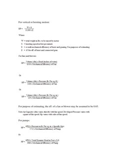 For vertical or hoisting motion: 
 
 
 
 
 
For purpose of estimating, the eff. of a fan or blower may be assumed to be 0.6