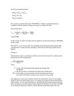 If we want to accelerate this load to 1800 RPM in 1 minute, enough information is 
available to find the amount of torque