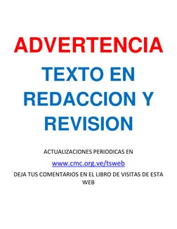 ADVERTENCIA 
TEXTO EN 
REDACCION Y 
REVISION 
 
ACTUALIZACIONES PERIODICAS EN 
www.cmc.org.ve/tsweb  (http://www.cmc.or