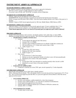 INSTRUMENT ARRIVAL/APPROACH 
 
STANDARD TERMINAL ARRIVAL ROUTE 
STAR- simplifies clearances, provides guidance from en-route