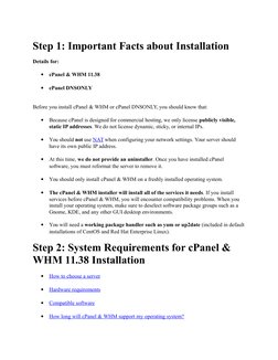 Step 1: Important Facts about Installation 
Details for: 

cPanel & WHM 11.38 

cPanel DNSONLY 
Before you install cPanel &