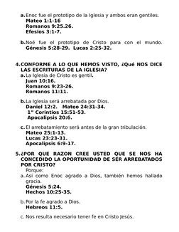 a.Enoc fue el prototipo de la Iglesia y ambos eran gentiles.  
Mateo 1:1-16    
Romanos 9:25.26.  
Efesios 3:1-7.
b.Noé  fue