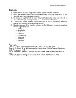 Lab. Química Orgánica   
Cuestionario:
1) Cómo cambia la solubilidad en agua de las aminas, según su estructura molecular?
2)