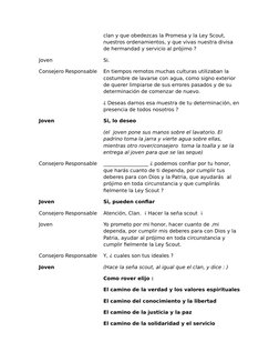 clan y que obedezcas la Promesa y la Ley Scout, 
nuestros ordenamientos, y que vivas nuestra divisa 
de hermandad y servicio
