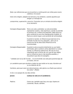 Nota: Las referencias que se encuentran a continuación son útiles para rovers 
católicos. Si el joven
tiene otra religión, ad