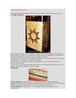 Cajón Peruano (parte 1)
Estimados (y abandonados) lectores, hoy les traigo el primer paso para armar 
un Cajón Peruano.
Ante