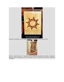 Habíamos quedado con el cajón armado sin el marco ni la tapa frontal.
Cortar  el listón de  1"x1"  según las  dimensiones int