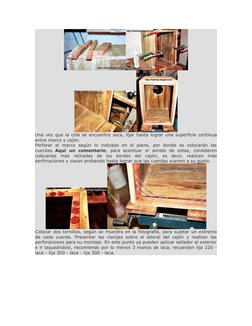 Una vez que la cola se encuentre seca, lijar hasta lograr una superficie continua
entre marco y cajón.
Perforar  el  marco  s