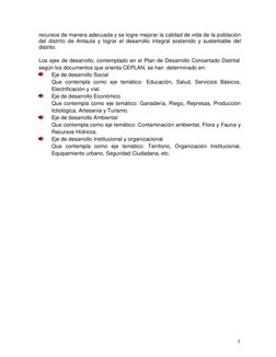7 
 
recursos de manera adecuada y se logre mejorar la calidad de vida de la población 
del distrito de Antauta y lograr el d