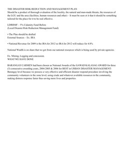 THE DISASTER RISK REDUCTION AND MANAGEMENT PLAN
Should be a product of thorough evaluation of the locality, the natural and m