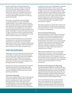 II
like the United Nations and the World Bank also 
employ planners. Planners with jobs in the private 
sector can work with