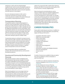 III
enterprises as well as jobs into disadvantaged 
neighborhoods. Some economic development planners 
help communities find