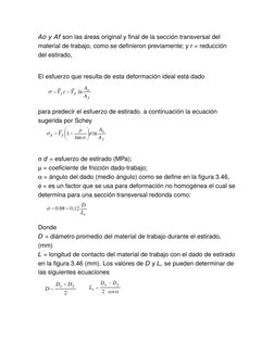 Ao y Af son las áreas original y final de la sección transversal del 
material de trabajo, como se definieron previamente; y