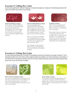 7
Exercise 5: Lifting Dry Color
Use the same painting from exercise 5 (glazing). It should be thoroughly dry. Using one of th