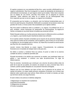 El capítulo comienza con una anécdota de Ray Kroc, quien convirtió a McDonald’s en un
negocio multimillonario. Ray Kroc le pr