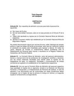Título Segundo 
del trabajador 
  
  
CAPITULO III 
Admisión 
  
Artículo 20.  Son requisitos de admisión comunes para tod