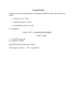 Example Problem
A sample of wastewater plant effluent was collected and tested for acidity.  The results are as 
follows:
1.