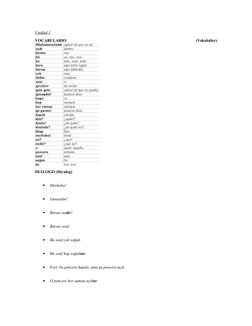 Unidad 1 (http://cursodeturco.blogspot.com.tr/2008/05/07-unidad-1.html)
VOCABULARIO
 
(Vokabüler)
DIÁLOGO (Diyalog)

Merhaba