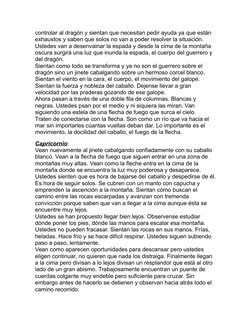 controlar al dragón y sientan que necesitan pedir ayuda ya que están 
exhaustos y saben que solos no van a poder resolver la