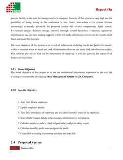 Report On
provide facility to the user for management of a company. Security of this system is very high and the
possibility