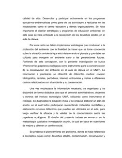 calidad  de  vida.  Desarrollar  y  participar  activamente  en  los  programas
educativos-ambientalistas como parte de las a