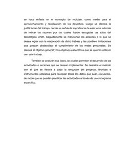se  hace  énfasis  en  el  concepto  de  reciclaje,  como  medio  para  el
aprovechamiento  y  reutilización  de  los  desech