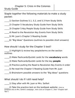 Chapter 5: Crisis in the Colonies 
Study Guide
Staple together the following materials to make a study 
packet