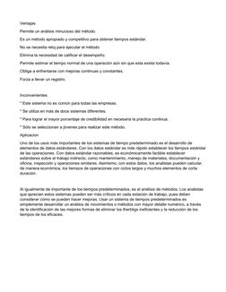 Ventajas
Permite un análisis minucioso del método.
Es un método apropiado y competitivo para obtener tiempos estándar.
No se