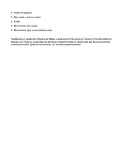 4.- Poner en posición
5.- Dar vuelta y aplicar presión
6.- Soltar
7.- Movimientos del cuerpo
8.- Movimientos ojos y acomodaci