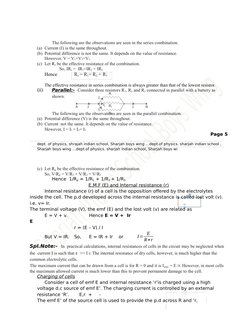 The following are the observations are seen in the series combination.
(a) Current (I) is the same throughout.
(b) Potential