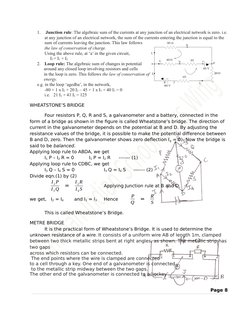1.
 Junction rule: The algebraic sum of the currents at any junction of an electrical network is zero. i.e.
at any junction o