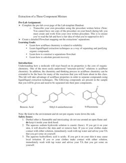 Extraction of a Three Component Mixture 
 
Pre-Lab Assignment: 
 Complete the pre-lab cover page of the Lab-template Handout