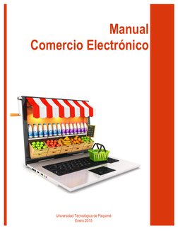 Manual 
Comercio Electrónico 
  
 
 
 
Universidad Tecnológica de Paquimé 
Enero 2015 
