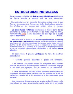 ESTRUCTURAS METALICAS
Para empezar a hablar de Estructuras Metálicas definiremos
de  forma  sencilla  y  general  qué  es  un