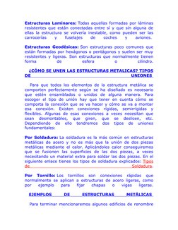 Estructuras Laminares: Todas aquellas formadas por láminas
resistentes que están conectadas entre sí y que sin alguna de
ella