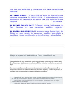 que han sido diseñados y construidos con base de estructura
metálica: 
LA TORRE EIFFEL: La Torre Eiffel de París es una estru