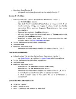 Questions about Exercise 8: 
o Is this code easier to understand than the code in Exercise 7? 
Exercise 9: Select Case 
 In
