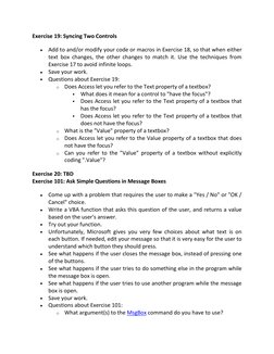 Exercise 19: Syncing Two Controls 
 Add to and/or modify your code or macros in Exercise 18, so that when either 
text box c