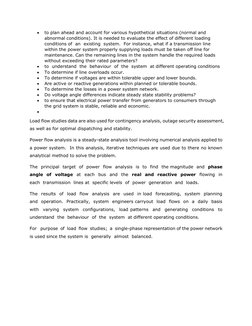  
to plan ahead and account for various hypothetical situations (normal and 
abnormal conditions). It is needed to evaluate