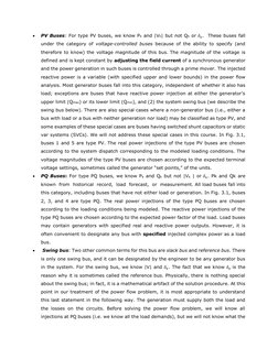  
PV Buses: For type PV buses, we know Pk and |Vk| but not Qk or 𝛿𝑘.  These buses fall 
under the category of voltage-cont
