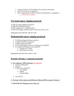 2. 3 plane T2 Fat Sat- 18-24cm FOV to be centered on the urethra 
3. Axial T1 Fat Sat-18-24 small FOV 
4. Gad  if requested b