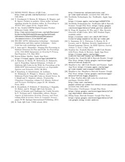 [11] DENSO WAVE. History of QR Code.
http://www.qrcode.com/en/history/, (http://www.qrcode.com/en/history/) accessed July
13t