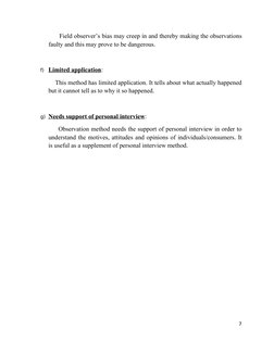 Field observer’s bias may creep in and thereby making the observations 
faulty and this may prove to be dangerous.
f) L