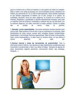 que en el entorno de su oficina se respirara un aire positivo por todos los costados. 
Salía a recibir a las visitas al ascen