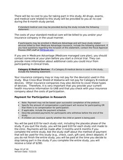 There will be no cost to you for taking part in this study. All drugs, exams, 
and medical care related to this study will be