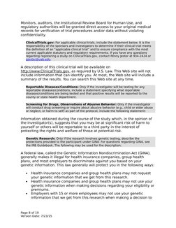 Monitors, auditors, the Institutional Review Board for Human Use, and 
regulatory authorities will be granted direct access t