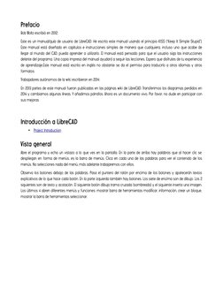 Prefacio
Bob Woltz escribió en 2012:
Este es un manual/guía de usuario de LibreCAD. He escrito este manual usando el principi